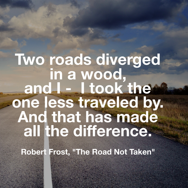 On Taking The Less Traveled Road